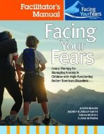 Facing Your Fears: Group Therapy for Managing Anxiety in Children with High-Functioning Autism Spectrum Disorders