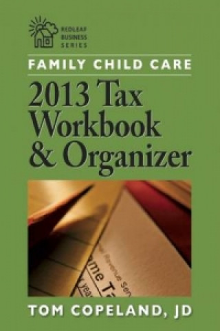 Family Child Care 2013 Tax Workbook and Organizer