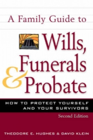 Family Guide to Wills, Funerals, and Probate, S