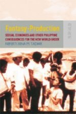 Fantasy Production - Sexual Economies and Other Philippine Consequences for the New World Order
