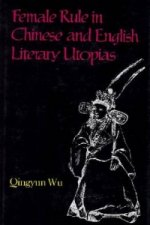 Female Rule in Chinese and English Literary Utopias
