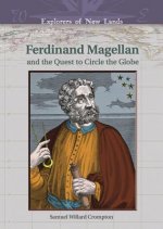 Ferdinand Magellan and the Quest to Circle the Globe