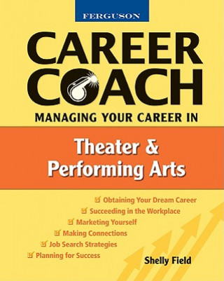 Ferguson Career Coach: Managing Your Career In Theater And The Performing Arts