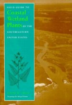 Field Guide to Coastal Wetland Plants of the South-eastern United States