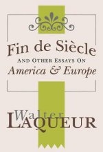 Fin de Siecle and Other Essays on America and Europe