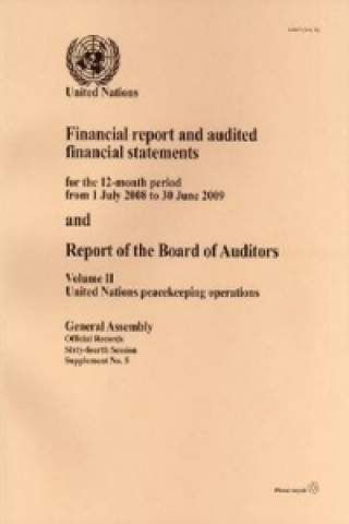 Financial Report and Audited Financial Statements for the 12 Month Period from 1 July 2008 to 30 June 2009 and Report of the Board of Auditors