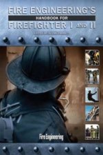 Fire Engineering's Handbook for Firefighter I and II