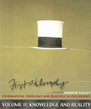 First Philosophy: Fundamental Problems And Readings In Philosophy