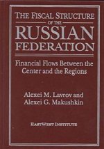 Fiscal Structure of the Russian Federation: Financial Flows Between the Center and the Regions
