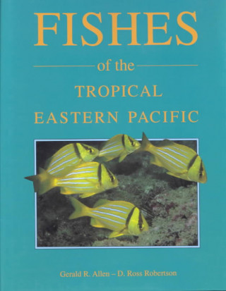 Fishes of the Tropical Eastern Pacific