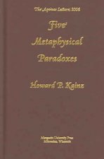 Five Metaphysical Paradoxes