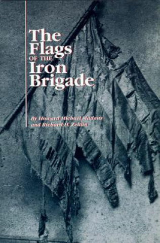 Flags of the Iron Brigade