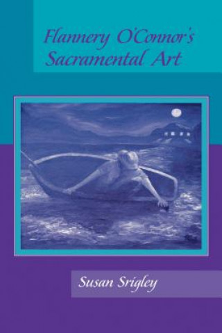 Flannery O'Connor's Sacramental Art