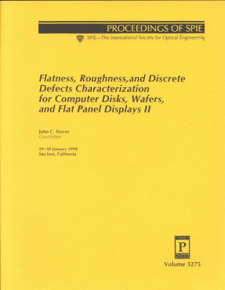 Flatness, Roughness, and Discrete Defects Characterization for Computer Disks Wafers, and Flat Panel Displays II