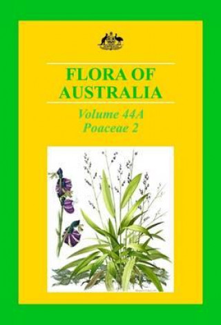 Flora of Australia Volume 44A