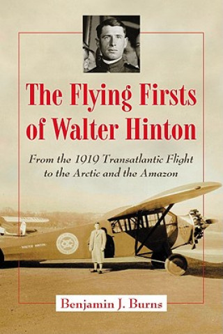 Flying Firsts of Walter Hinton