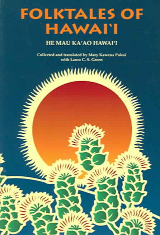 Folktales of Hawai'i: He Mau Ka'Ao Hawai'I