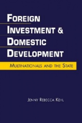 Foreign Investment and Domestic Development