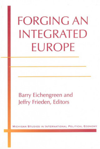 Forging an Integrated Europe