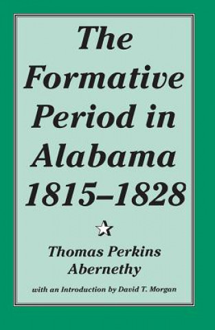Formative Period in Alabama, 1815-28
