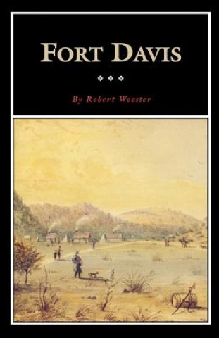 Fort Davis: Outpost Tx Frontier