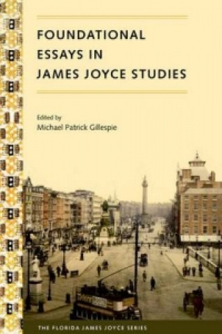 Foundational Essays in James Joyce Studies