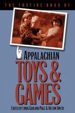 Foxfire Book of Appalachian Toys and Games