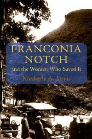 Franconia Notch and the Women Who Saved it