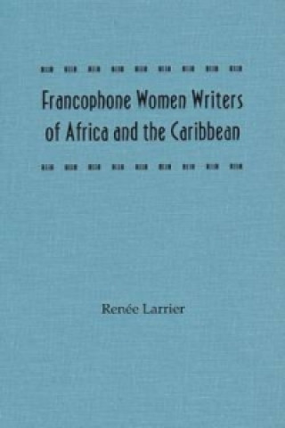 Francophone Women Writers of Africa and the Caribbean