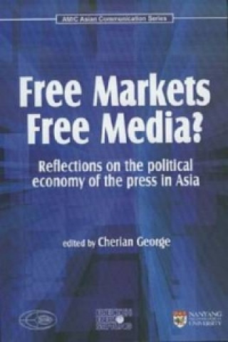 Free Markets Free Media?