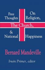 Free Thoughts on Religion, the Church, and National Happiness