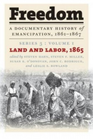 Freedom: A Documentary History of Emancipation, 1861-1867