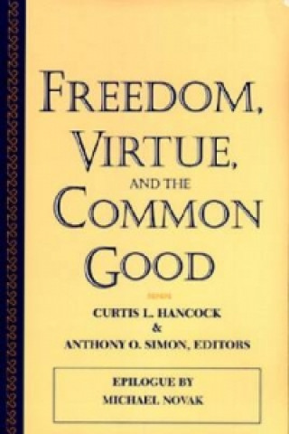 Freedom, Virtue and the Common Good