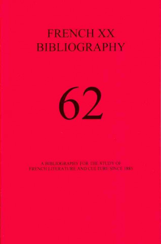 French XX Bibliography, Volume 62