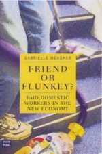 Friend or Flunkey? Paid Domestic Workers in the New Economy