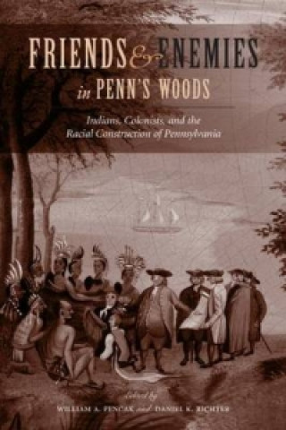 Friends and Enemies in Penn's Woods