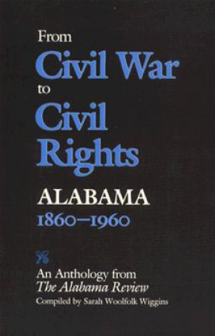 From Civil War to Civil Rights, Alabama 1860-1960