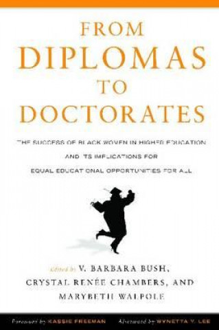 FROM DIPLOMAS TO DOCTORATES: THE SUCCESS OF BLACK WOMEN IN HIGHER EDUCATION AND ITS IMPLI