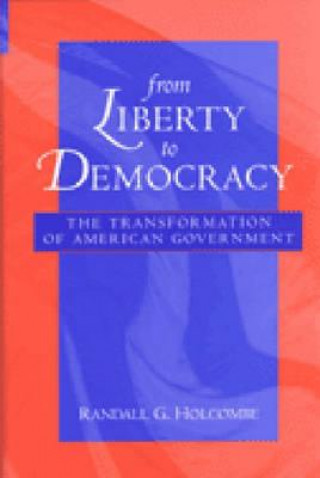 From Liberty to Democracy