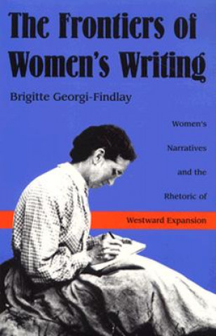 Frontiers of Women's Writing