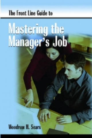 Front Line Guide to Mastering Manager's Job