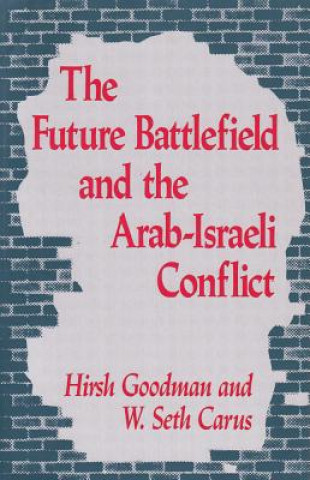 Future Battlefield and the Arab-Israeli Conflict