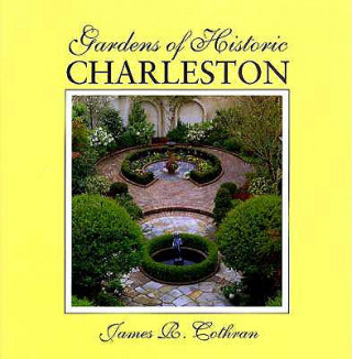 Gardens of Historic Charleston