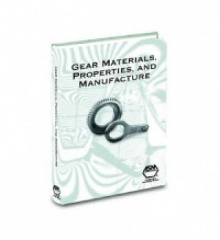 Gear Materials, Properties, and Manufacture