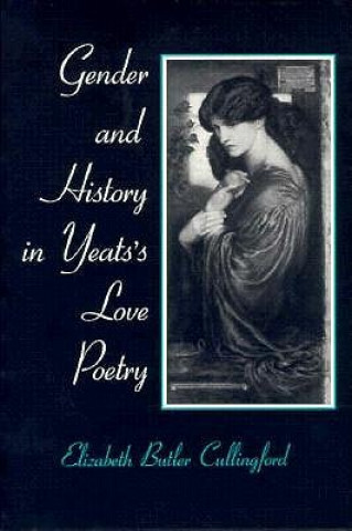 Gender and History in Yeats's Love Poetry