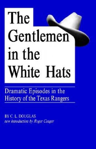GENTLEMEN IN THE WHITE HATS