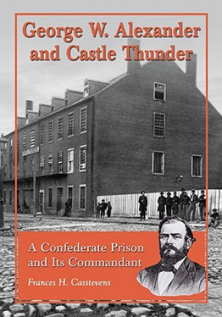 George W. Alexander and Castle Thunder