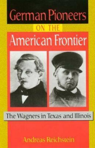 German Pioneers on the American Frontier