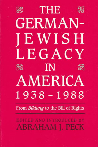German-Jewish Legacy in America, 1938-88