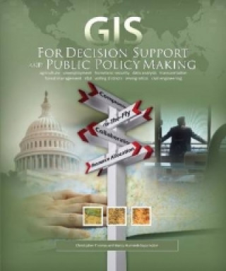 GIS for Decision Support and Public Policy Making
